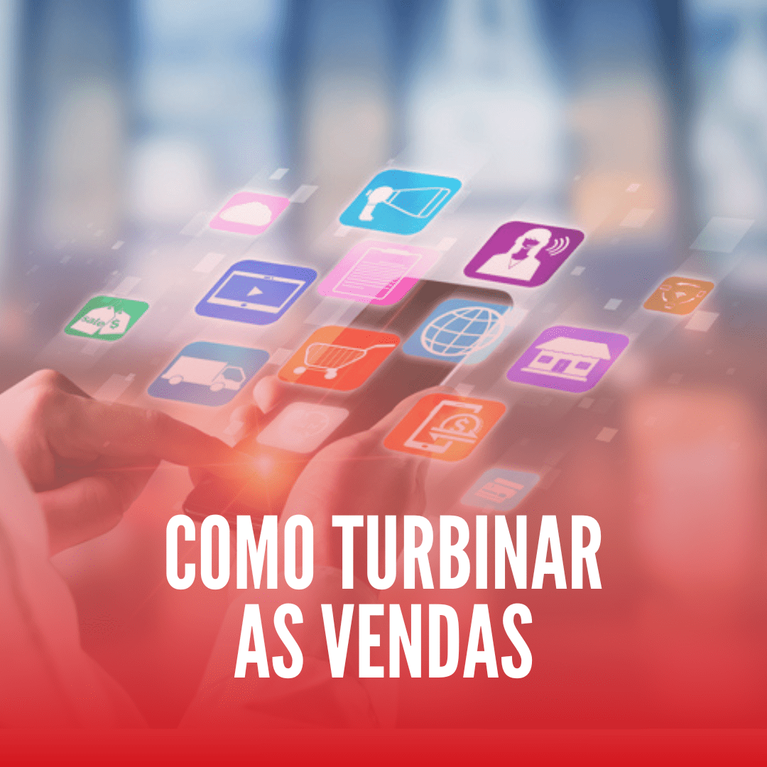 Como Turbinar as Vendas da sua Loja