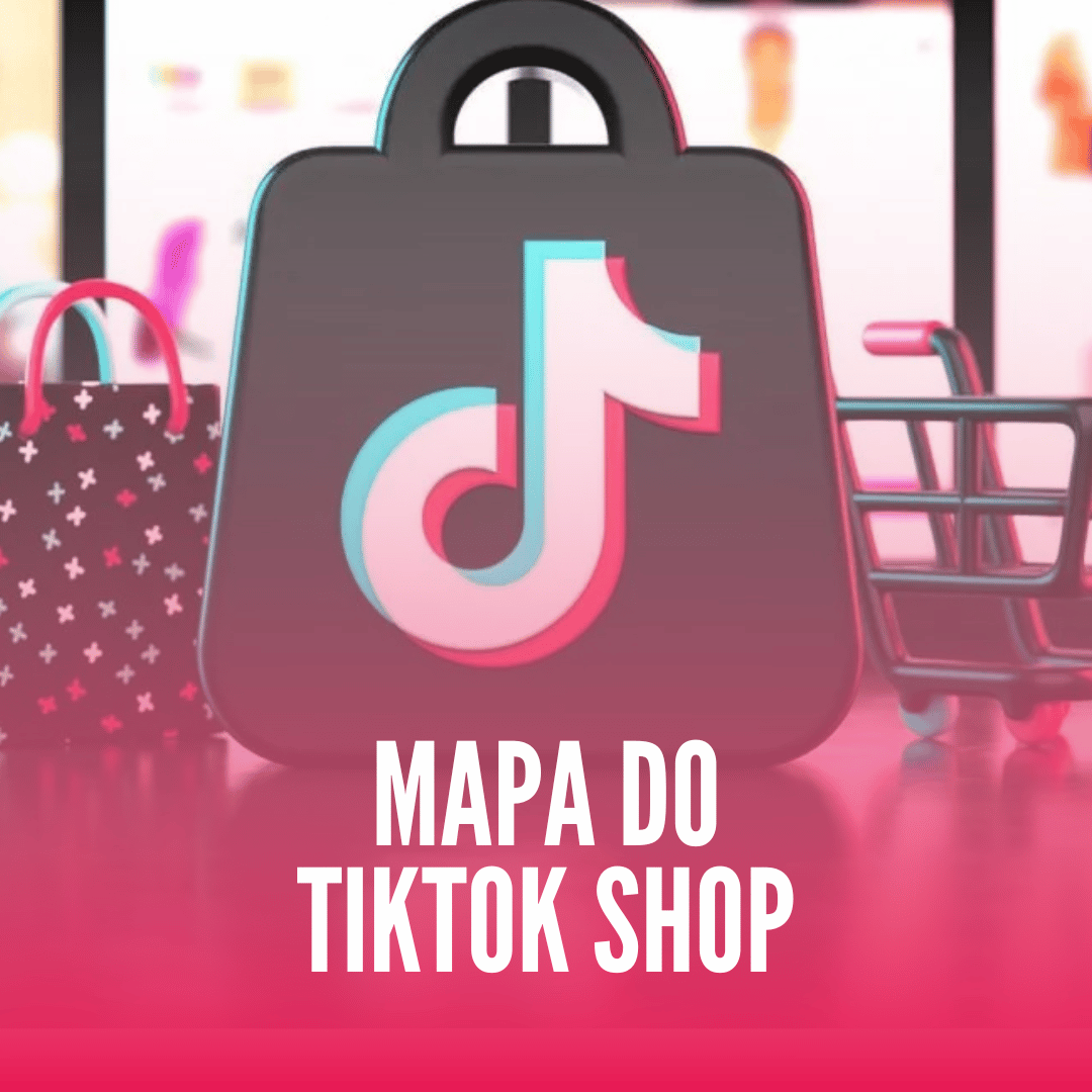 Mapa do TikTok SHOP Brasil