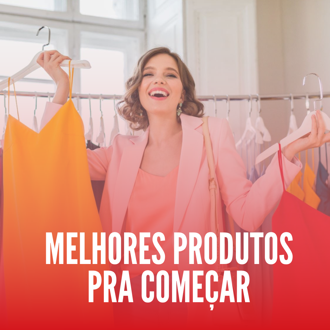 Melhores Produtos para Começar