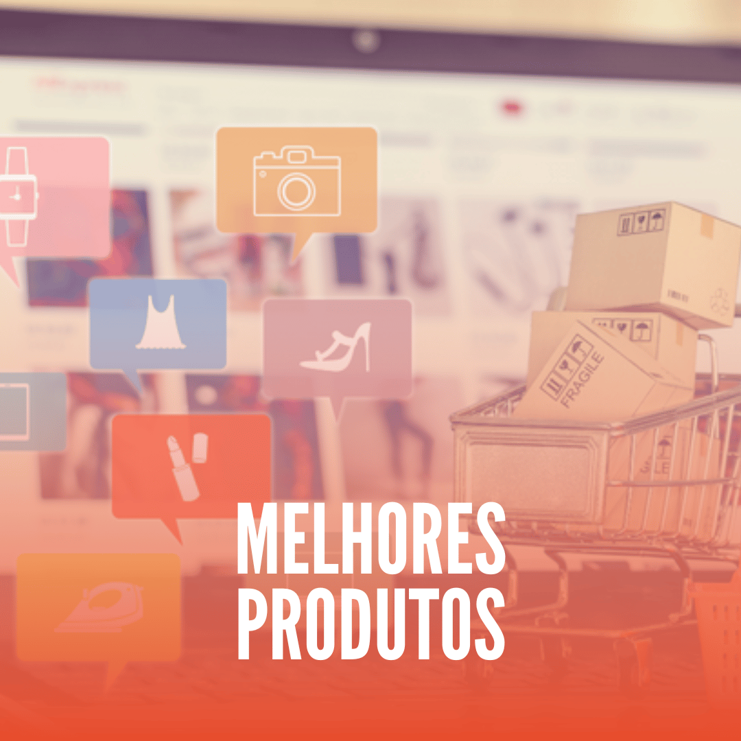 Melhores Produtos